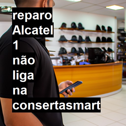 ALCATEL 1 NÃO LIGA | ConsertaSmart