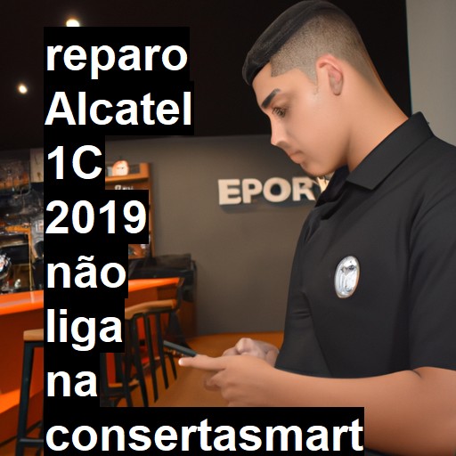 ALCATEL 1C 2019 NÃO LIGA | ConsertaSmart