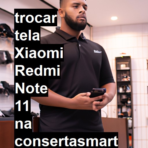 TROCAR TELA XIAOMI REDMI NOTE 11 | Veja o preço