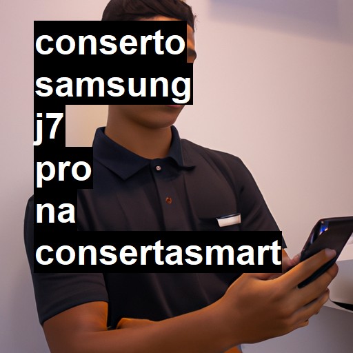 Conserto em Samsung J7 Pro | Veja o preço