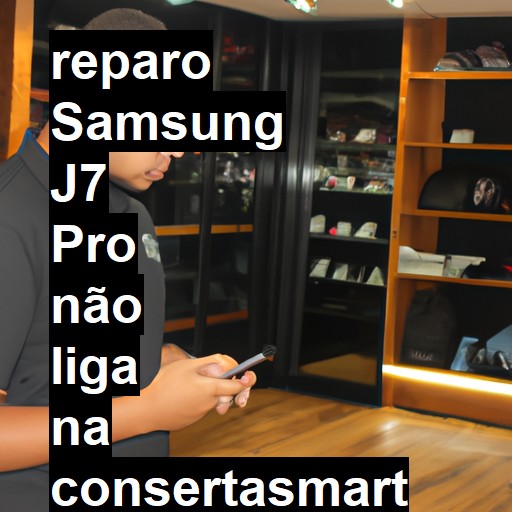 SAMSUNG J7 PRO NÃO LIGA | ConsertaSmart