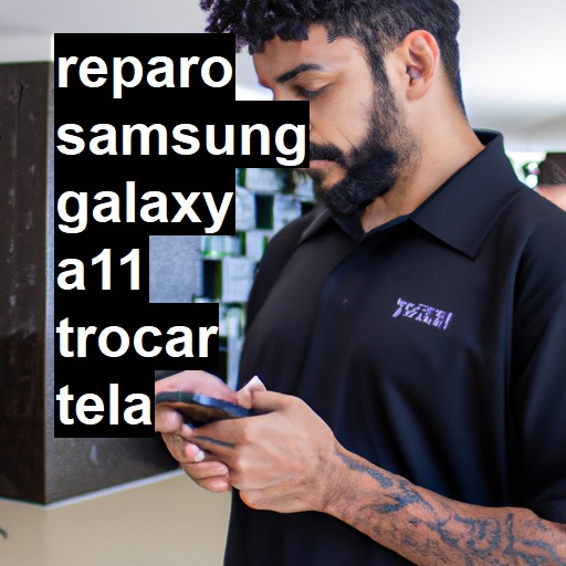 TROCAR TELA SAMSUNG GALAXY A11 | Veja o preço