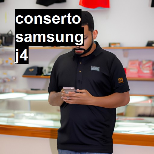 Conserto em Samsung J4 | Veja o preço