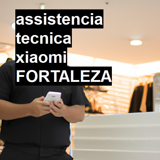 Assistência Técnica xiaomi  em Fortaleza |  R$ 99,00 (a partir)