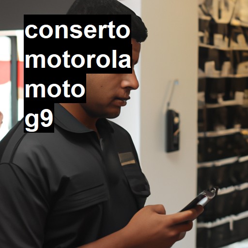 Conserto em  Moto G9 | Veja o preço