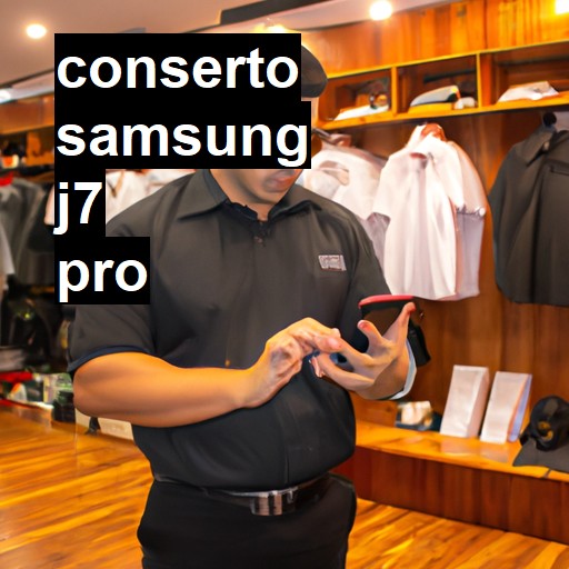 Conserto em Samsung J7 Pro | Veja o preço