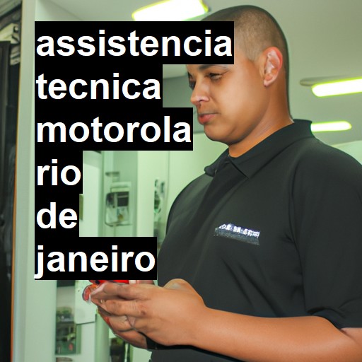 Assistência Técnica Motorola  em Rio de Janeiro |  R$ 99,00 (a partir)