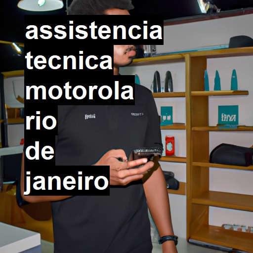 Assistência Técnica Motorola  em Rio de Janeiro |  R$ 99,00 (a partir)