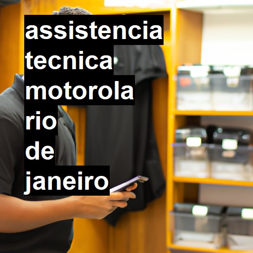 Assistência Técnica Motorola  em Rio de Janeiro |  R$ 99,00 (a partir)