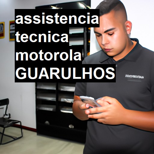 Assistência Técnica Motorola  em Guarulhos |  R$ 99,00 (a partir)