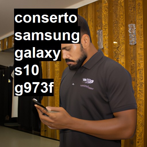 Conserto em Samsung Galaxy S10 G973F | Veja o preço