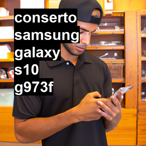 Conserto em Samsung Galaxy S10 G973F | Veja o preço