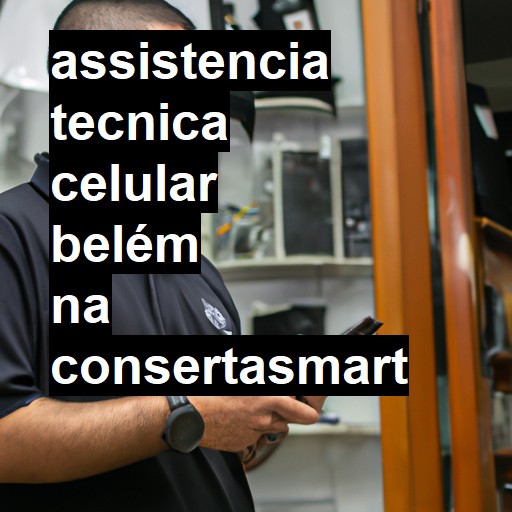 Assistência Técnica de Celular em Belém |  R$ 99,00 (a partir)