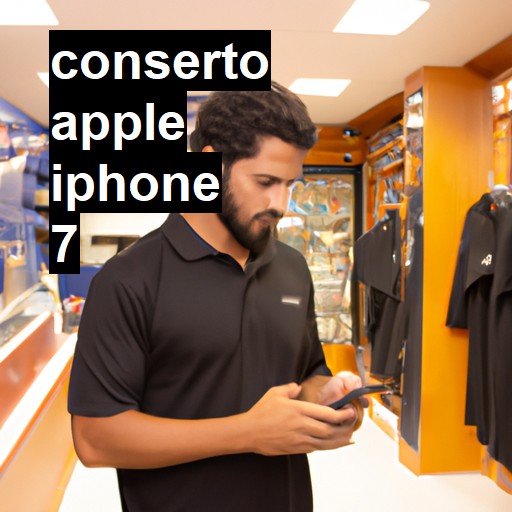 Conserto em APPLE IPHONE 7 | Veja o preço