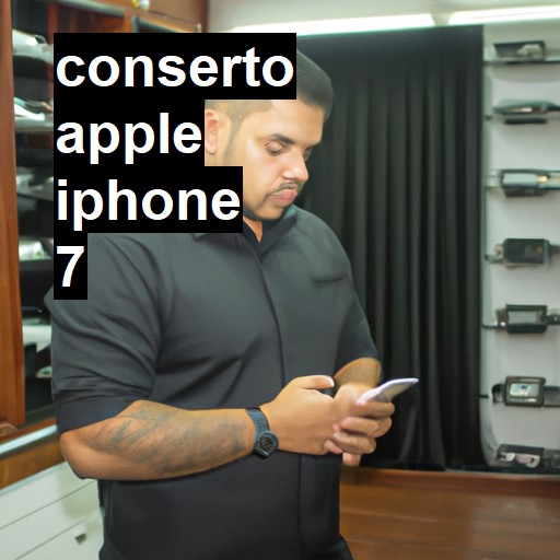 Conserto em APPLE IPHONE 7 | Veja o preço