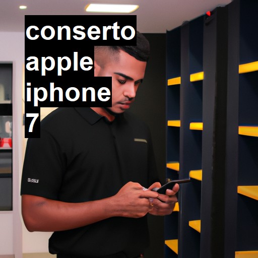 Conserto em APPLE IPHONE 7 | Veja o preço