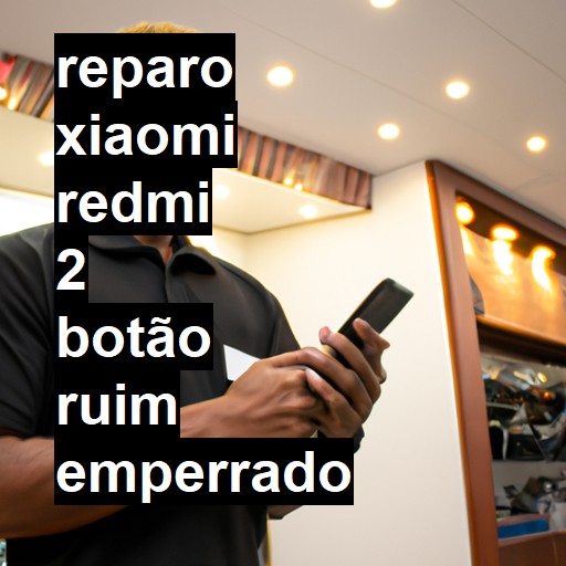 XIAOMI REDMI 2 BOTÃO RUIM EMPERRADO | ConsertaSmart