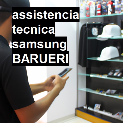 Assistência Técnica Samsung  em Barueri |  R$ 99,00 (a partir)