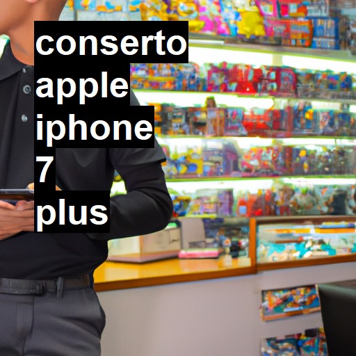 Conserto em APPLE IPHONE 7 PLUS | Veja o preço