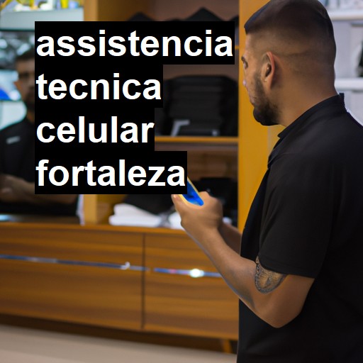 Assistência Técnica de Celular em Fortaleza |  R$ 99,00 (a partir)