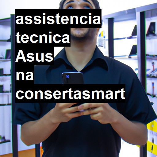 Assistência Técnica Asus - ORÇAMENTO AGORA