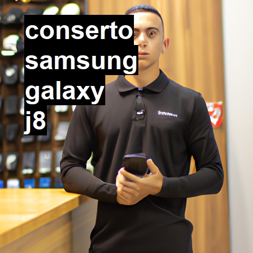 Conserto em Samsung Galaxy J8 | Veja o preço