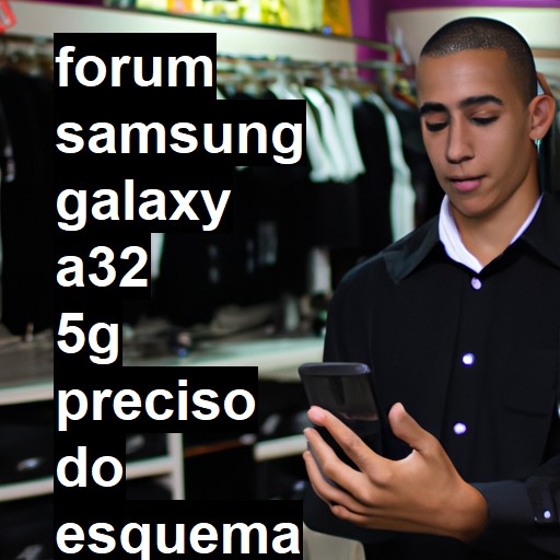 SAMSUNG GALAXY A32 5G - PRECISO DO ESQUEMA ELÉTRICO DO A32 | ConsertaSmart 