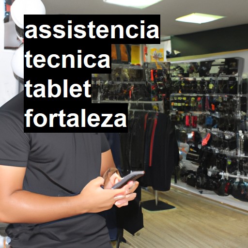 Assistência Técnica tablet  em Fortaleza |  R$ 99,00 (a partir)