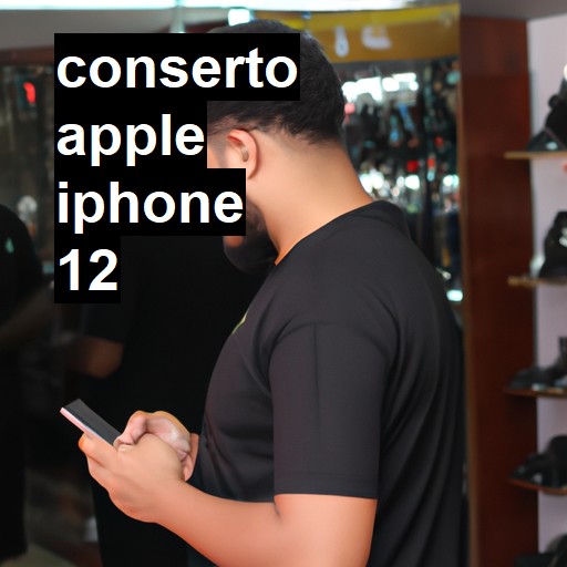 Conserto em  iPhone 12 | Veja o preço