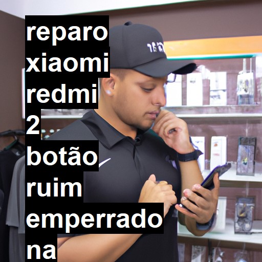 XIAOMI REDMI 2 BOTÃO RUIM EMPERRADO | ConsertaSmart