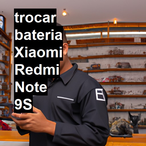 TROCAR BATERIA XIAOMI REDMI NOTE 9S | Veja o preço