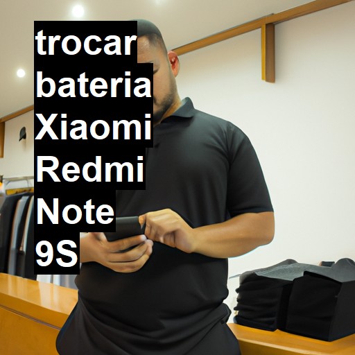 TROCAR BATERIA XIAOMI REDMI NOTE 9S | Veja o preço