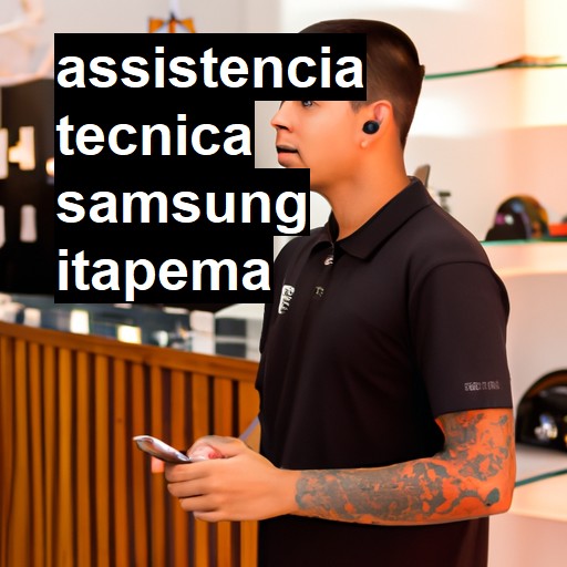 Assistência Técnica Samsung  em Itapema |  R$ 99,00 (a partir)