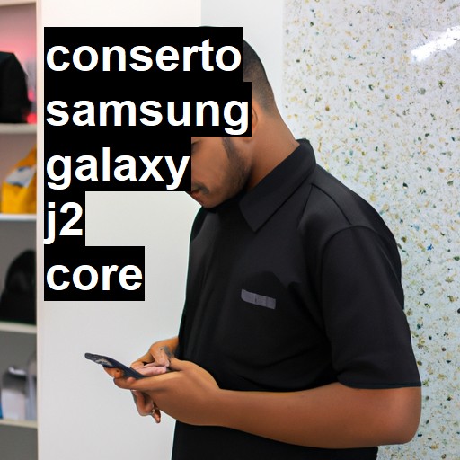 Conserto em Samsung Galaxy J2 Core | Veja o preço