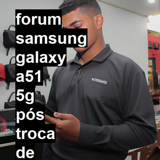 SAMSUNG GALAXY A51 5G - PÓS TROCA DE TELA POR PARALELA O SENSOR DE PROXIMIDADE FICA INTERMITENTE | ConsertaSmart 