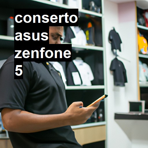 Conserto em ASUS ZENFONE 5 | Veja o preço