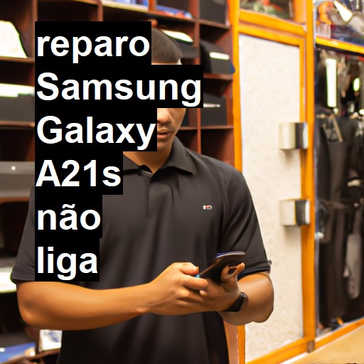 SAMSUNG GALAXY A21S NÃO LIGA | ConsertaSmart