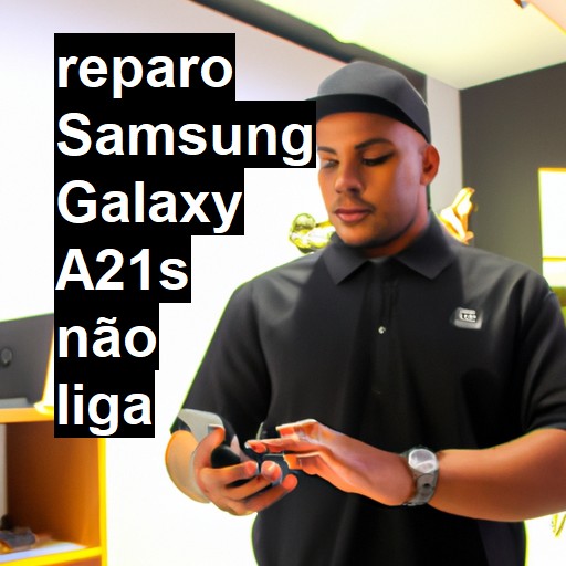 SAMSUNG GALAXY A21S NÃO LIGA | ConsertaSmart