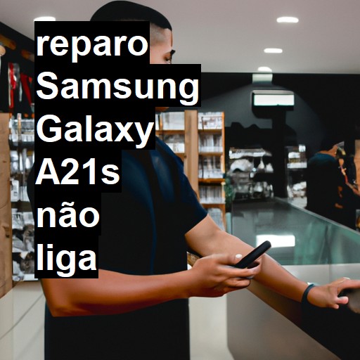 SAMSUNG GALAXY A21S NÃO LIGA | ConsertaSmart