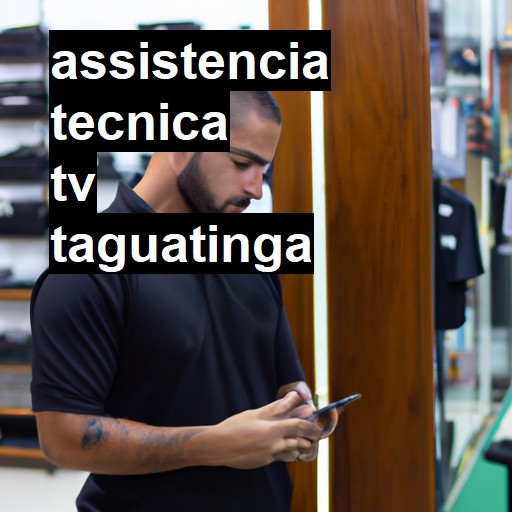 Assistência Técnica tv  em Taguatinga |  R$ 99,00 (a partir)