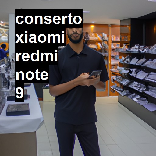 Conserto em Xiaomi Redmi Note 9 | Veja o preço