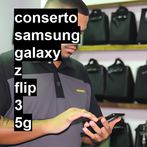 Conserto em Samsung Galaxy Z Flip 3 5G | Veja o preço