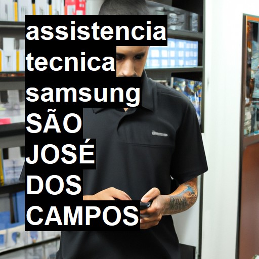 Assistência Técnica Samsung  em São José dos Campos |  R$ 99,00 (a partir)