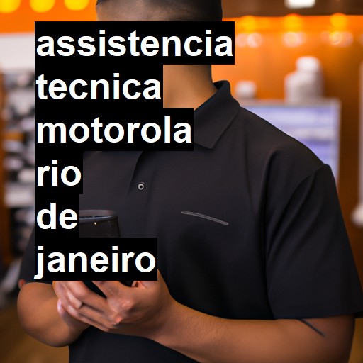 Assistência Técnica Motorola  em Rio de Janeiro |  R$ 99,00 (a partir)