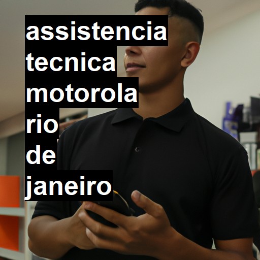 Assistência Técnica Motorola  em Rio de Janeiro |  R$ 99,00 (a partir)