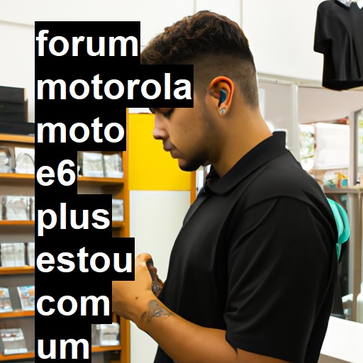 MOTOROLA MOTO E6 PLUS - ESTOU COM UM MOTO E6 PLUS QUE NAO LIGA FICA APENAS COM UM LED VERMELHO QUANDO CONECTAMOS UM CARREGA | ConsertaSmart 