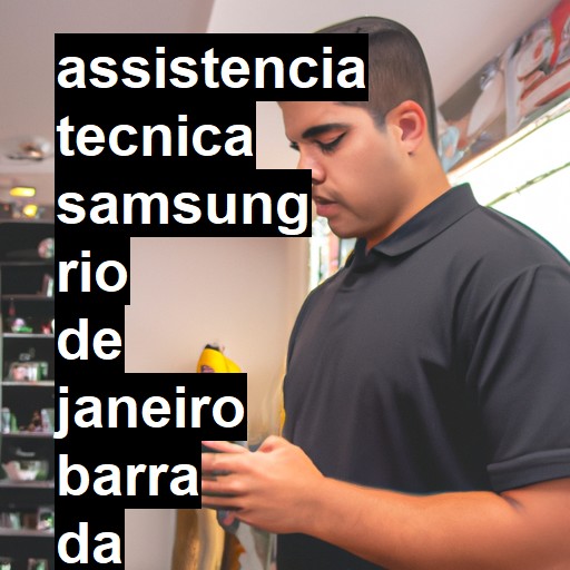 Assistência Técnica Samsung  em rio de janeiro barra da tijuca |  R$ 99,00 (a partir)