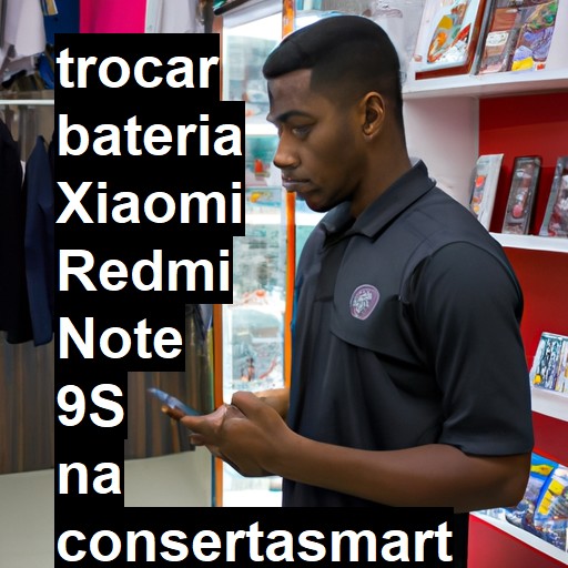 TROCAR BATERIA XIAOMI REDMI NOTE 9S | Veja o preço