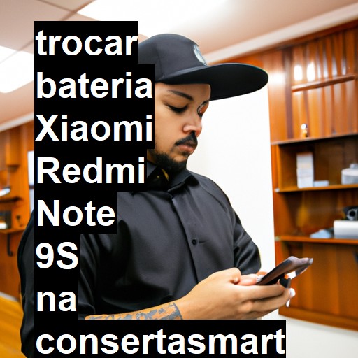 TROCAR BATERIA XIAOMI REDMI NOTE 9S | Veja o preço