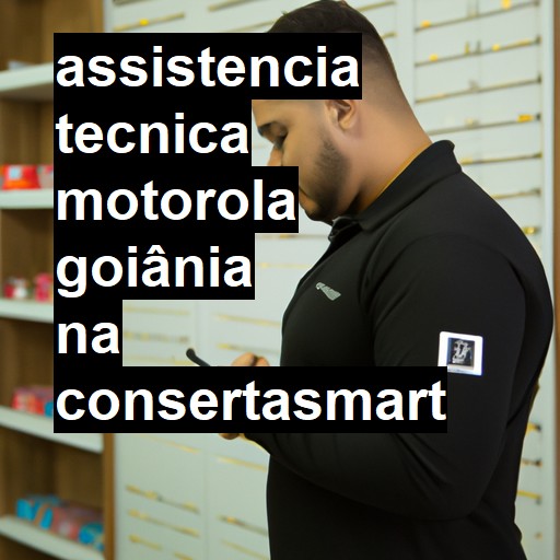 Assistência Técnica Motorola  em Goiânia |  R$ 99,00 (a partir)